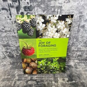 The Joy of Foraging by Gary Lincoff Illustrated Guide Wild Food Book Paperback